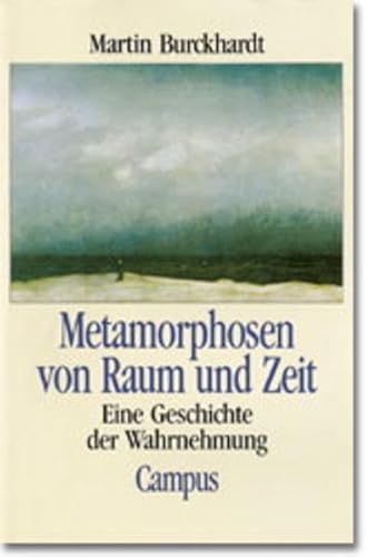 Metamorphosen von Raum und Zeit: Eine Geschichte der Wahrnehmung von Campus Verlag